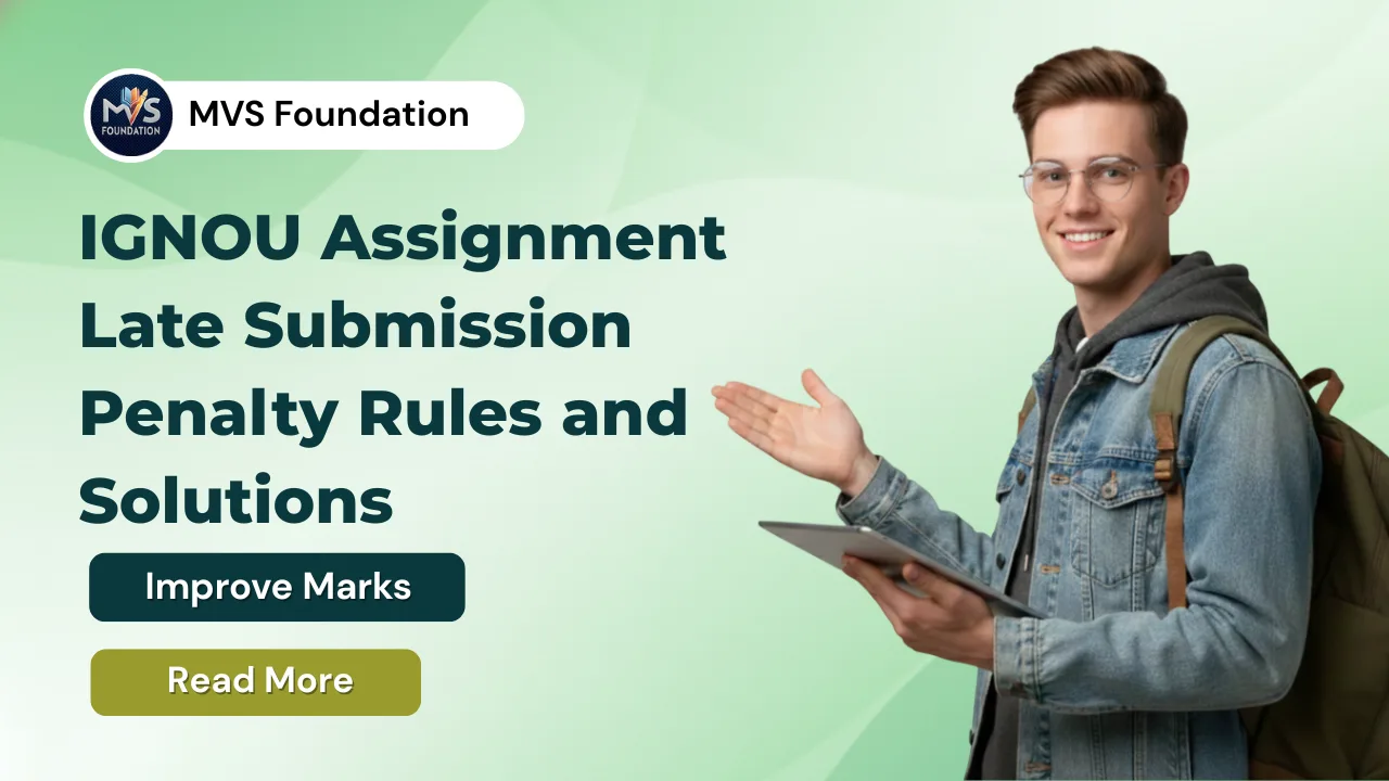 IGNOU Assignment Late Submission: Penalty & Solutions