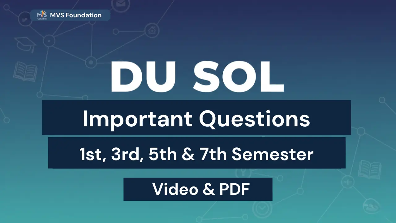 DU SOL Important Questions 1st, 3rd, 5th & 7th Semester Videos & Notes