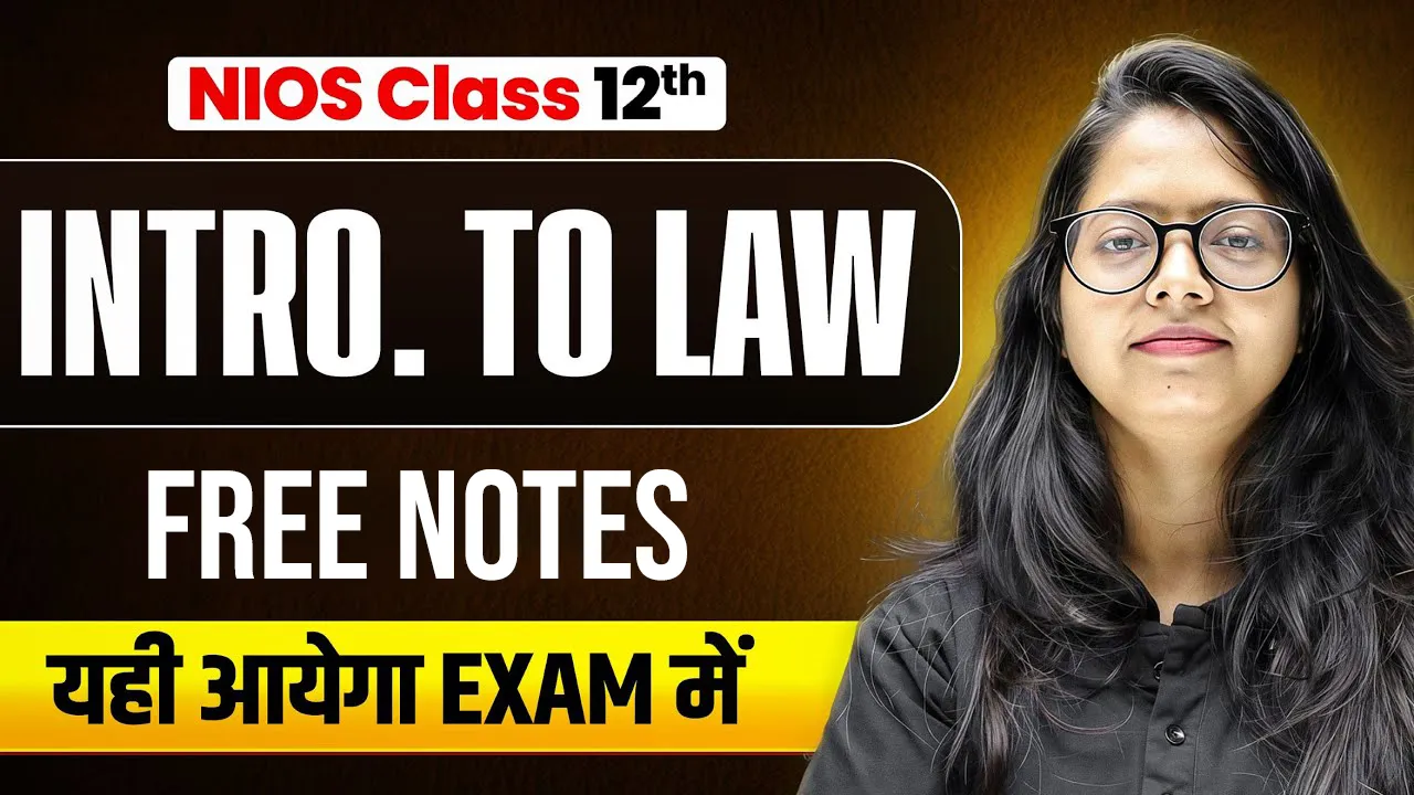 NIOS INTRODUCTION TO LAW (338) Notes PDF 2025-26 | Class 12th Free PDF NOTES