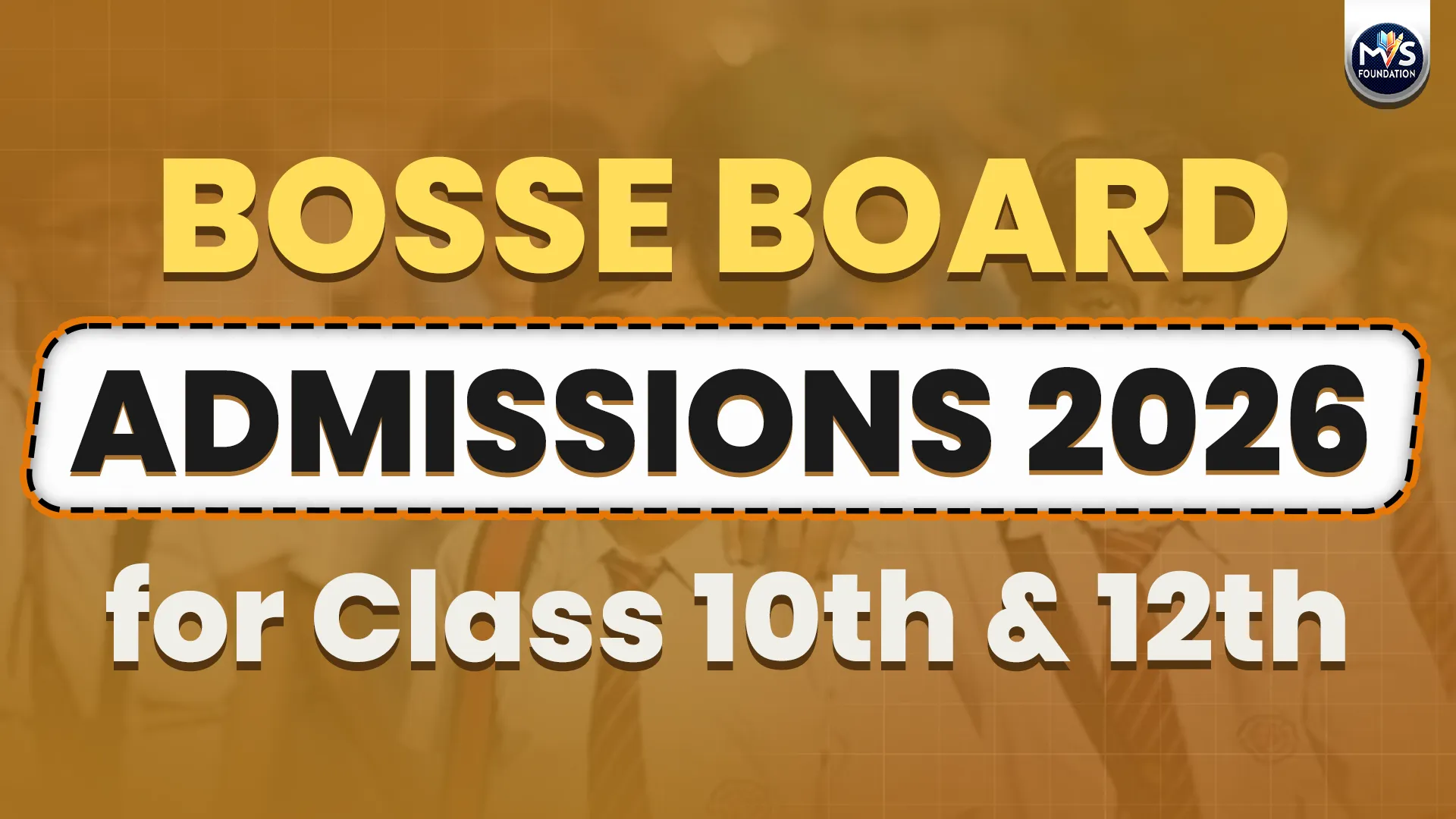 BOSSE बोर्ड 10वीं और 12वीं में प्रवेश 2026: एक सुनहरा अवसर