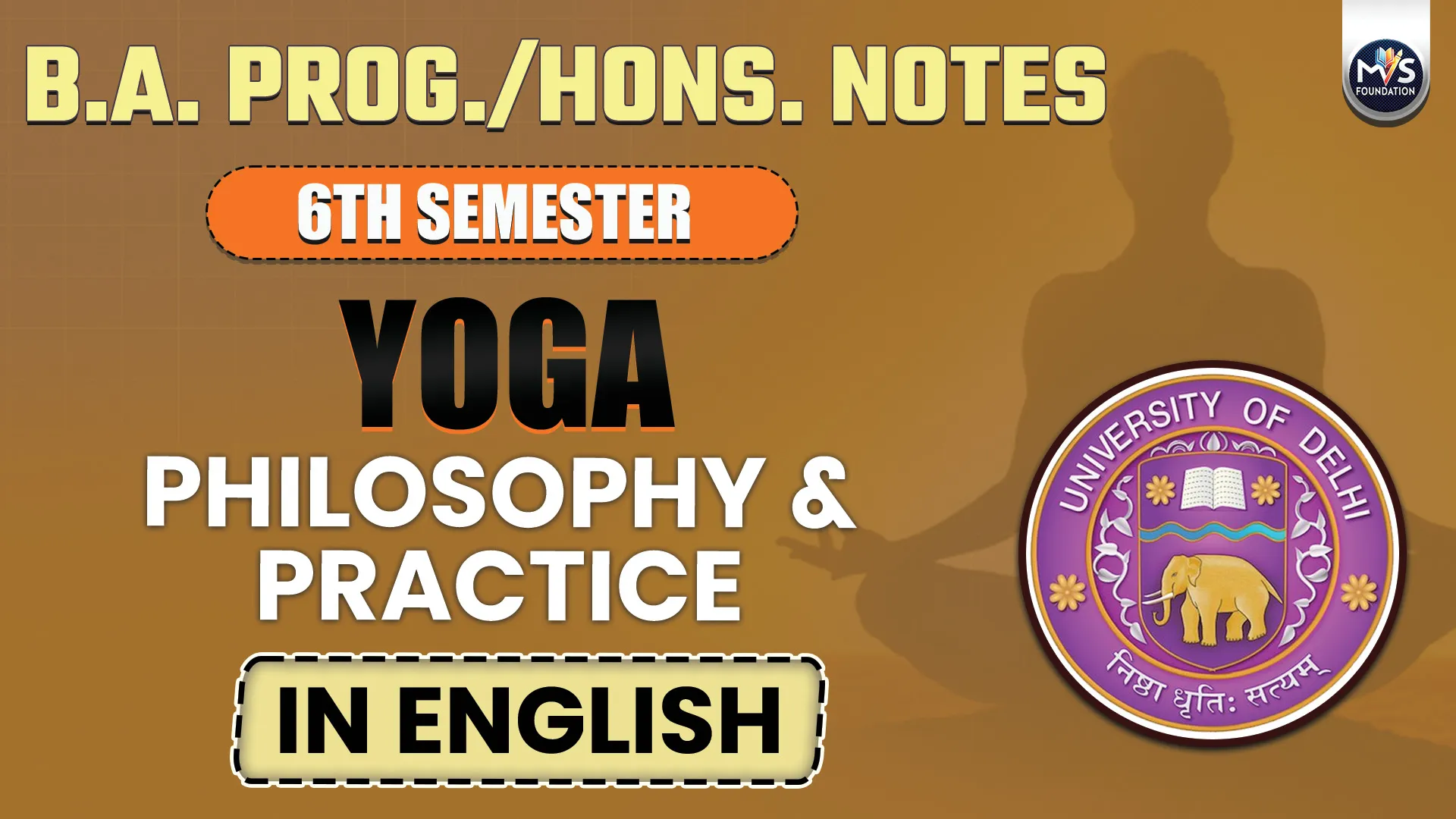 Yoga : PHILOSOPHY AND PRACTICE Notes In English Medium | B.A. Prog./Hons. DU SOL 3rd/4th Semester