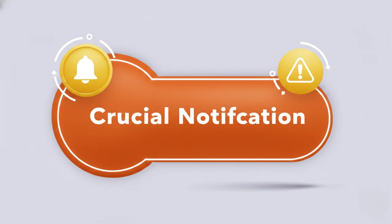 Crucial Notification