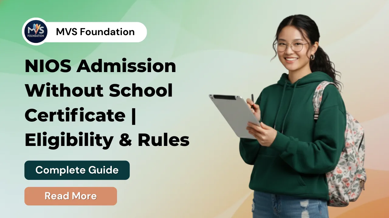 NIOS Admission Without School Certificate | Eligibility & Rules