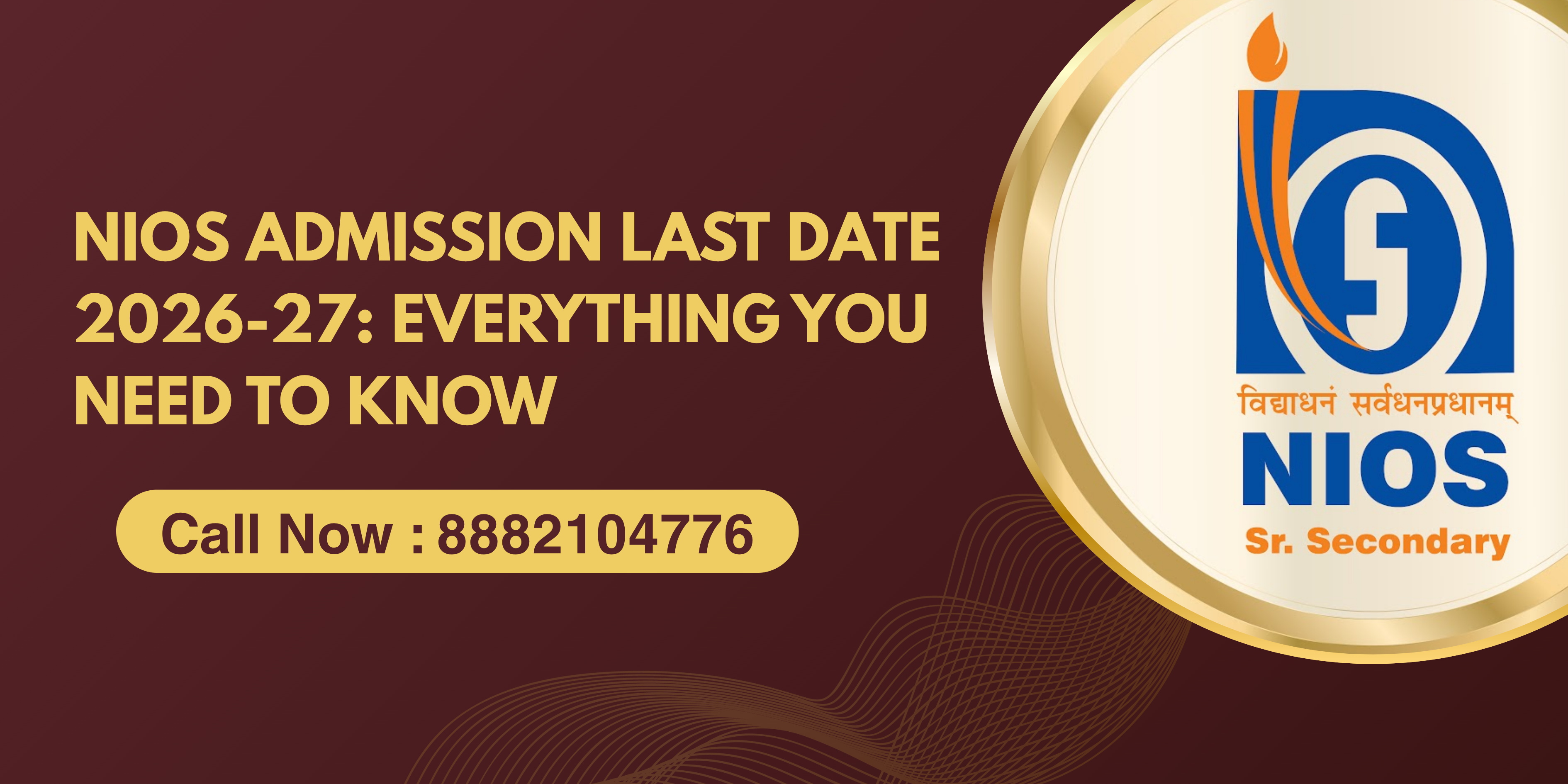 NIOS Admission Last Date 2026-27: Everything You Need to Know